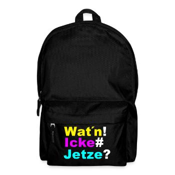 Wat´n icke jetze - Rucksack - Schwarz - Vorne