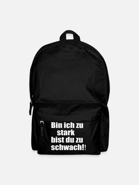 Bin ich zu stark bist du zu schwach - Rucksack - Schwarz