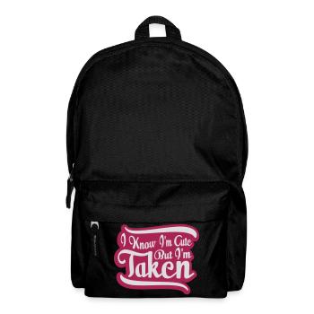 cute but taken Zitat - Rucksack - Schwarz - Vorne
