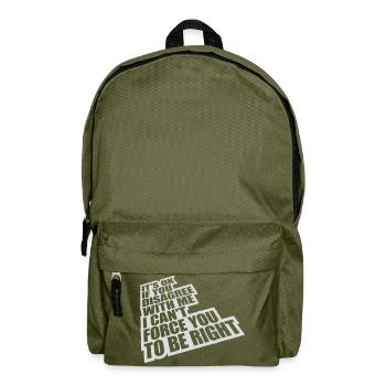 you disagree with me - Backpack - olive green - Front