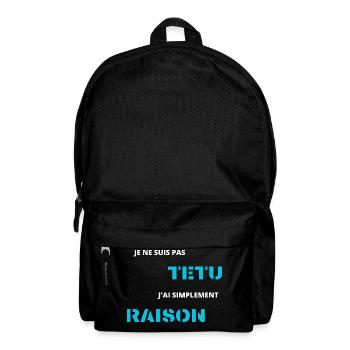 je ne suis pas têtu j'ai simplement raison - Sac à dos - noir - Devant