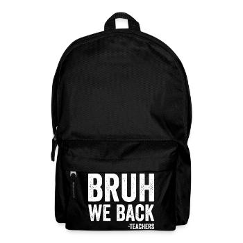 Brother, we're back, teacher, back to school - Backpack - black - Front