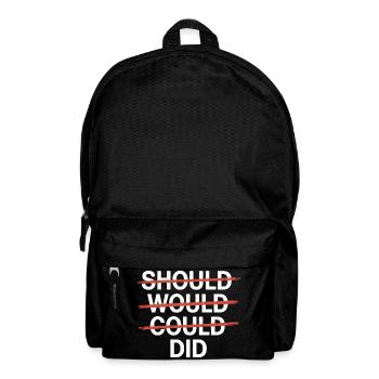 Slogan motivant : Should Would Could Did - Sac à dos - noir - Devant