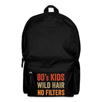 80er-Jahre-Kinder: Wilde Haare. Keine Filter. - Rucksack - Schwarz - Vorne