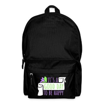 Good Day Be Happy Positive Motivation Happiness Saying - Backpack - black - Front