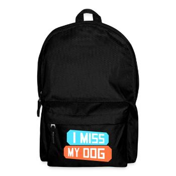 I Miss My Dog Hundeliebhaber Hunde Liebe Witz Logo - Rucksack - Schwarz - Vorne