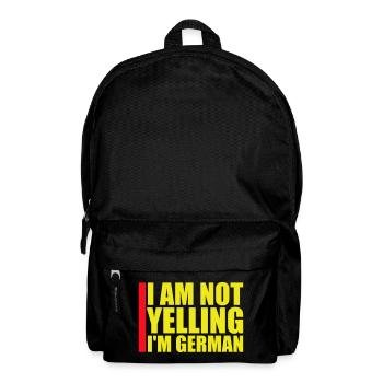 I Am Not Yelling I'm German Lustig Deutsch Spruch - Backpack - black - Front