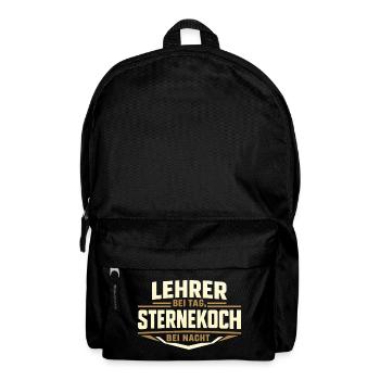 Lehrer bei Tag Sternekoch bei Nacht Spruch - Rucksack - Schwarz - Vorne