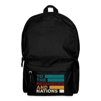 To the Neighbors and Nations - Backpack - black - Front