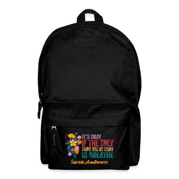 Its Okay If The Only Thing Is Breath - Backpack - black - Front