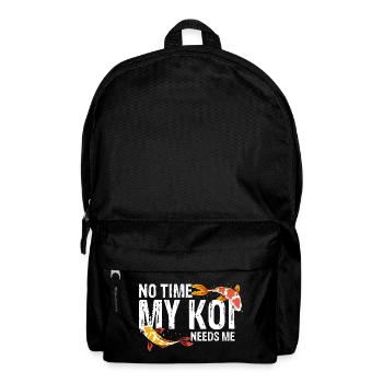 No Time My Koi Needs Me Funny Fish Hobby Fan - Backpack - black - Front
