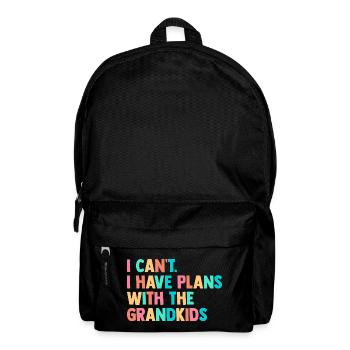 I Cant I Have Plans With The Grandkids Grandma Nan - Rucksack - Schwarz - Vorne