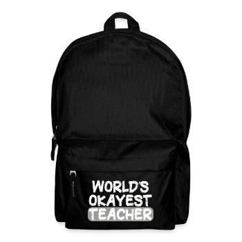 World's Okayest Teacher Statement - Backpack - black - Front