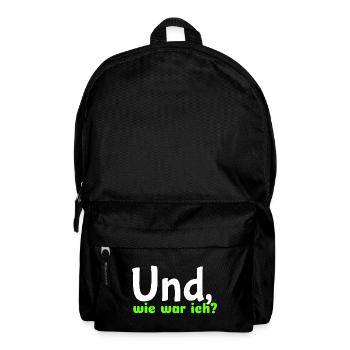 Spruch "Und, wie war ich?" - wob - Rucksack - Schwarz - Vorne