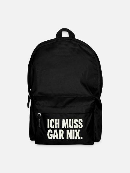 Ich Muss Gar Nix. - Rucksack - Schwarz