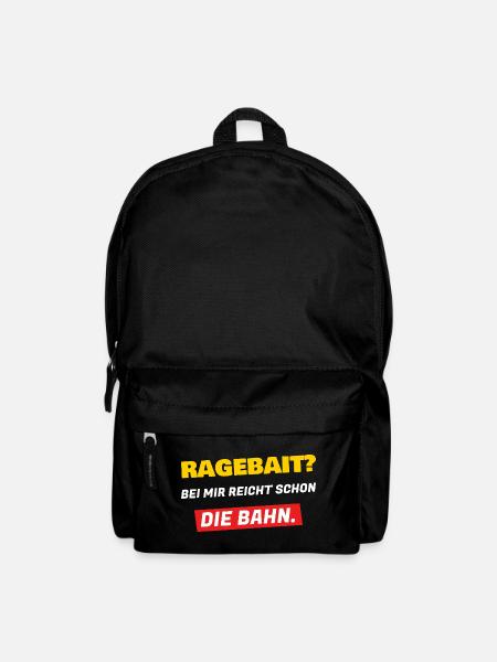 Ragebait? Bei mir reicht schon die Bahn - Rucksack - Schwarz