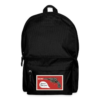 Bang. Sorry darling! - Backpack - black - Front