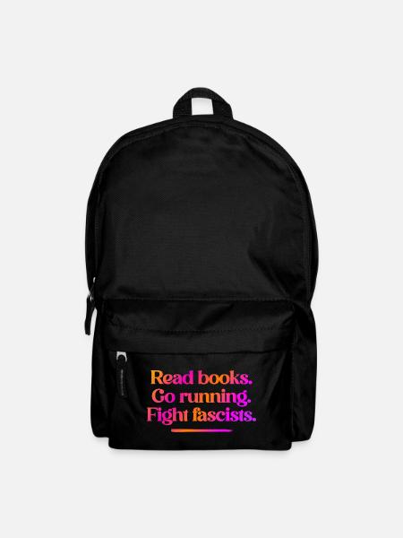 Lisez des livres. Allez courir. Combattez les fascistes. - Sac à dos - noir