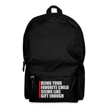 Être votre enfant préféré semble être un cadeau suffisant - Sac à dos - noir - Devant