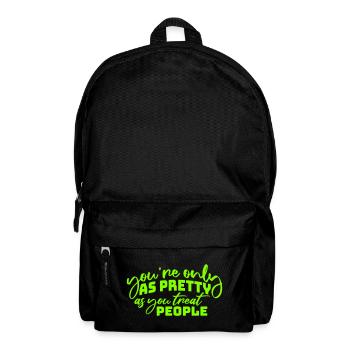 You're Only As Pretty As You Treat People Ehrlich - Backpack - black - Front
