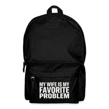 My wife is my favorite problem - Backpack - black - Front