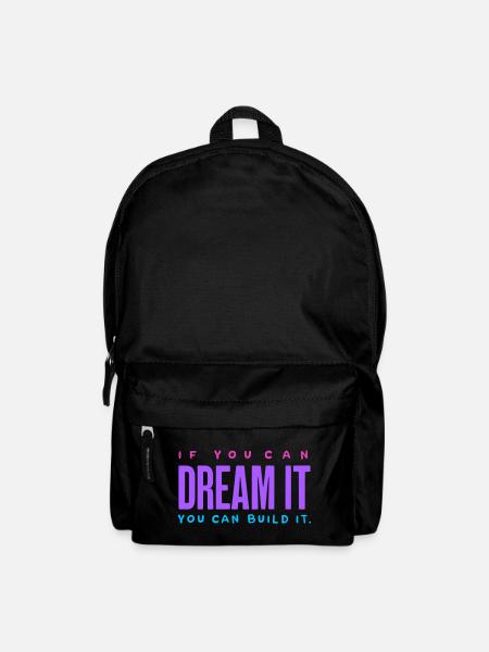 If You Can Dream It, Build It – Motivations-Spruch - Rucksack - Schwarz