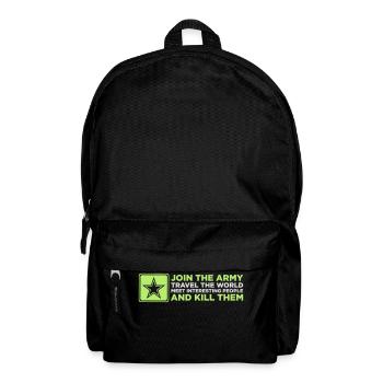 Die Armee - Reisen Sie die Welt und töten Sie Leute! - Rucksack - Schwarz - Vorne