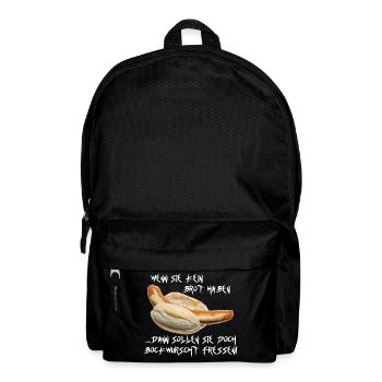 Wenn sie kein Brot haben ...  - Rucksack - Schwarz - Vorne