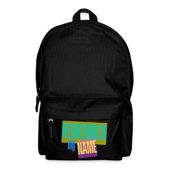 Remember my Name - Slogan - Backpack - black - Front