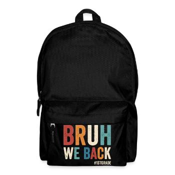 Frère, nous sommes de retour en 1ère année, en première année - Sac à dos - noir - Devant
