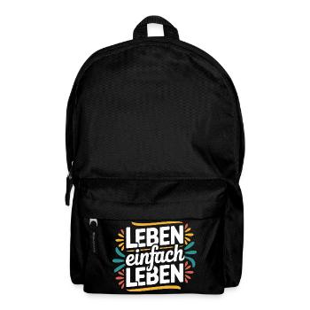 Leben einfach Leben – Positives Lebensmotto Design - Rucksack - Schwarz - Vorne