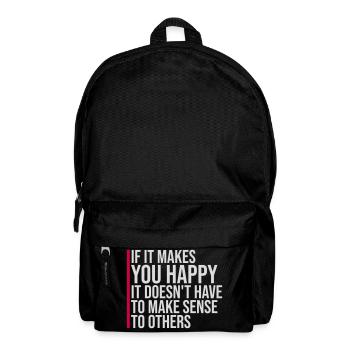 If Makes You Happy Sense Others Spruch Glück Frei - Backpack - black - Front