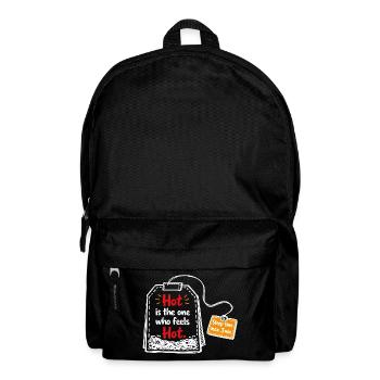 Hot is the one who feels hot – Tea Saying - Backpack - black - Front