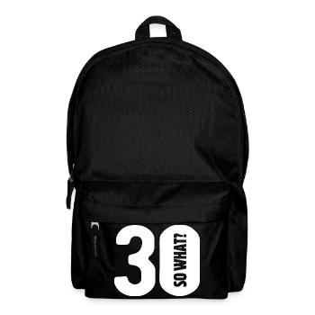30 so what? Not so bad - birthday - Backpack - black - Front
