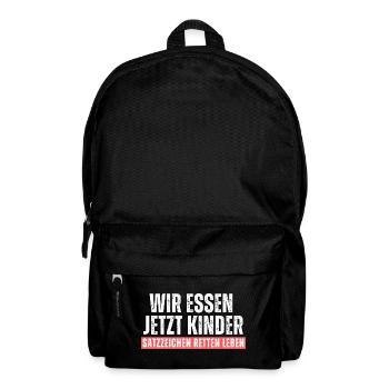 Wir essen Kinder. Satzzeichen retten leben! Spruch - Rucksack - Schwarz - Vorne