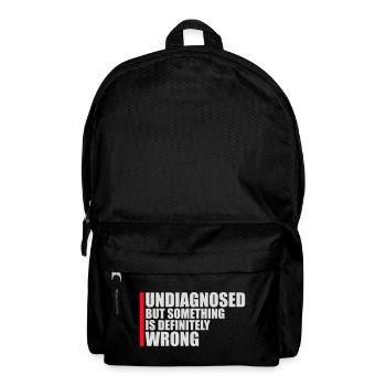 Non diagnostiqué mais quelque chose ne va certainement pas Blague - Sac à dos - noir - Devant