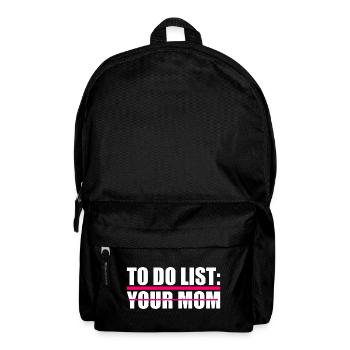 To do list your mom - Backpack - black - Front