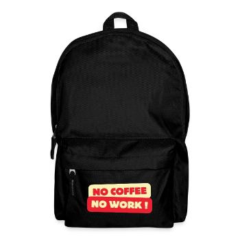 No Coffee No Work – Funny Retro Coffee Addic T-Shirt - Backpack - black - Front