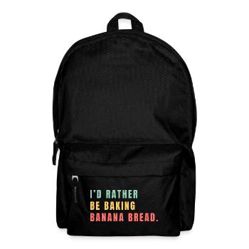 Ich backe lieber Bananenbrot - Rucksack - Schwarz - Vorne