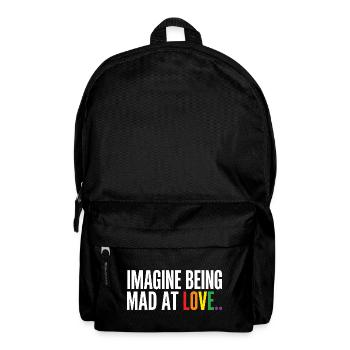 Imagine Being Mad at Love LGBTQ Pride - Backpack - black - Front