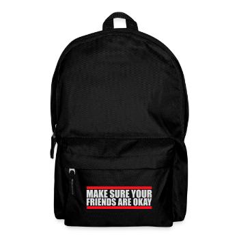 Assurez-vous que vos amis vont bien Logo de citation des amis - Sac à dos - noir - Devant