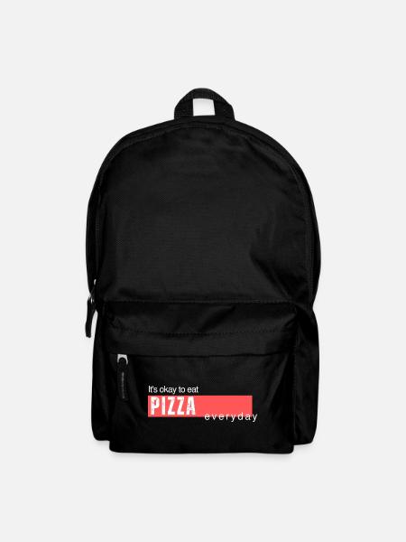It's okay to eat pizza everyday. Lustiger Spruch - Rucksack - Schwarz