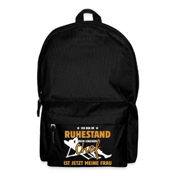 Ich bin im Ruhestand - einziger Chef meine Frau - Rucksack - Schwarz - Vorne