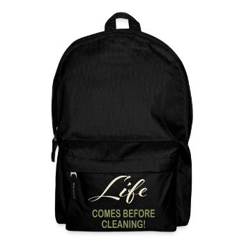 Life Comes Before Cleaning Typography Quote - Backpack - black - Front