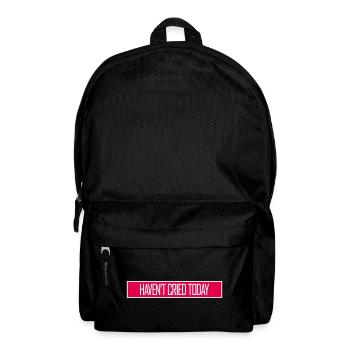 Haven't Cried Today Saying Funny Emotional Irony - Backpack - black - Front