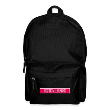 Respect All Humans Statement Humanity Saying - Backpack - black - Front