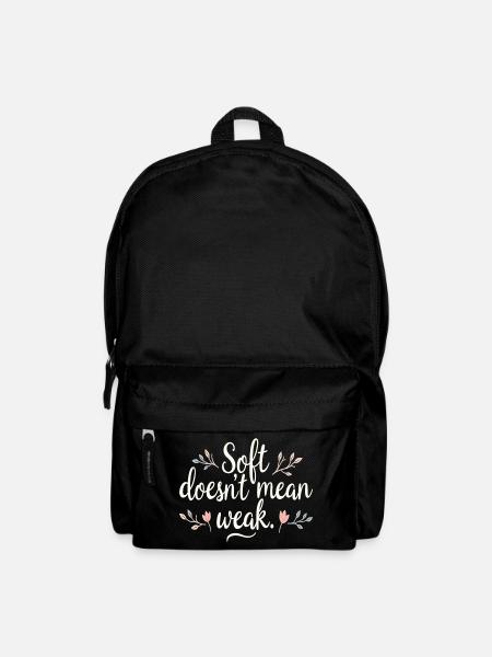 Soft Doesn't Mean Weak – Self-Love - Backpack - black