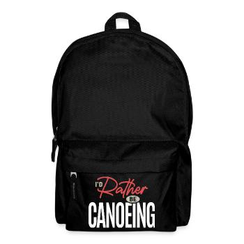 I’d Rather Be Canoeing Funny Outdoor Adventure  - Backpack - black - Front