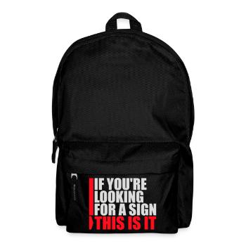If You're Looking For A Sign This Is It Lustig - Backpack - black - Front