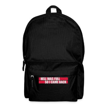 hell was full Zitat - Rucksack - Schwarz - Vorne